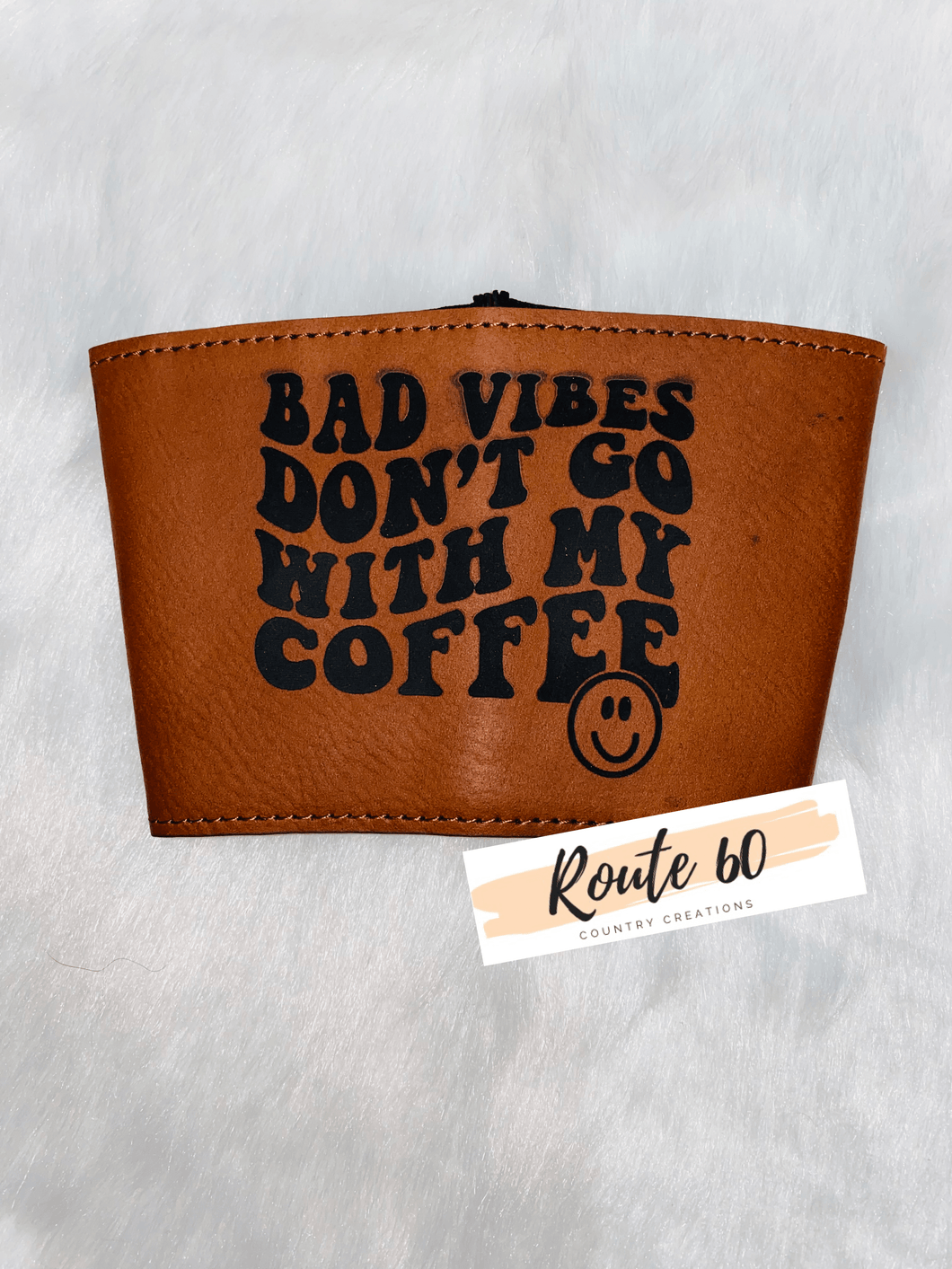Bad Vibes Don’t go with my coffee Coffee Sleeve