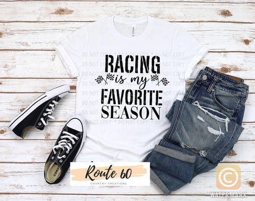 Racing Is My Favorite Season - Route 60 County Creations